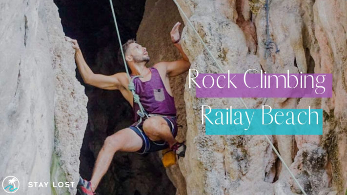 Railay Beach - Thailand | Beginner Rock Climbers | Stay Lost Blog Photo